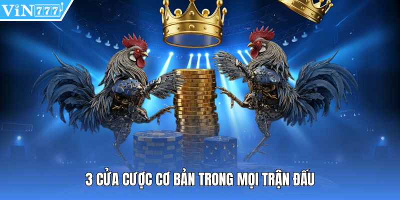 3 cửa cược cơ bản trong mọi trận đấu