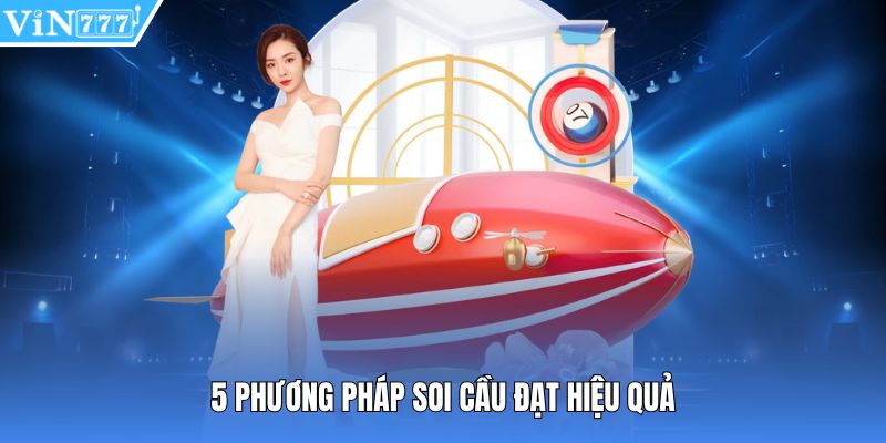 5 phương pháp soi cầu đạt hiệu quả