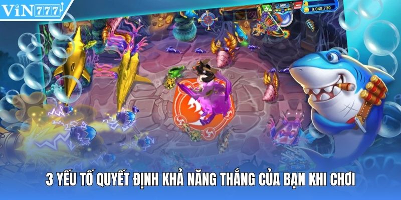 3 yếu tố quyết định khả năng thắng của bạn khi chơi