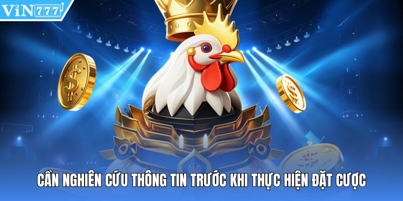 Cần nghiên cứu thông tin trước khi thực hiện đặt cược