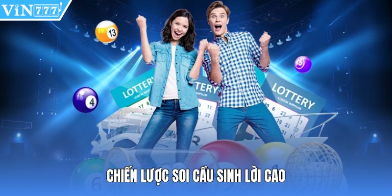 Chiến lược soi cầu sinh lời cao