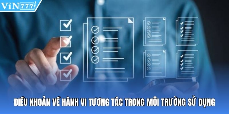 Điều khoản về hành vi tương tác trong môi trường sử dụng