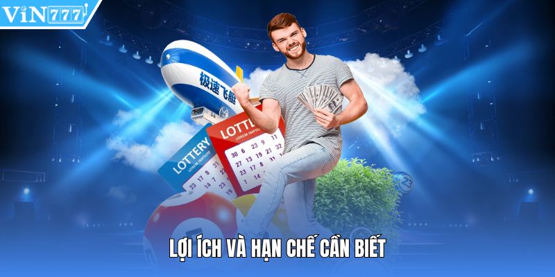 Lợi ích và hạn chế cần biết