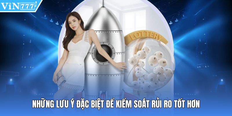 Những lưu ý đặc biệt để kiểm soát rủi ro tốt hơn 
