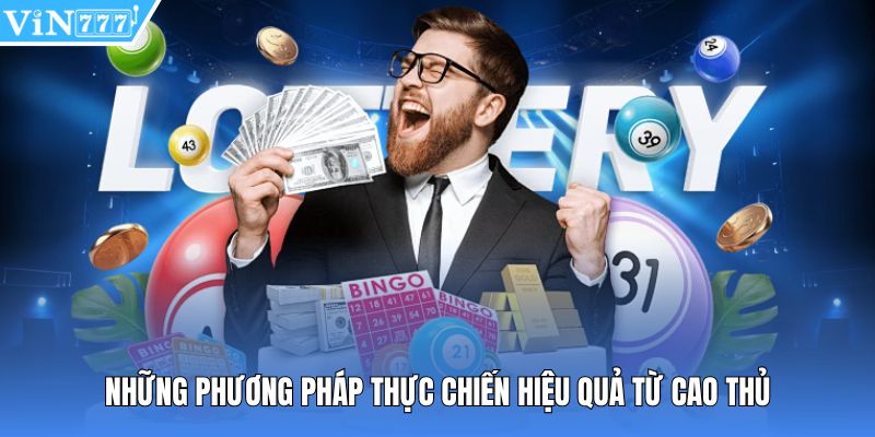 Những phương pháp thực chiến hiệu quả từ cao thủ