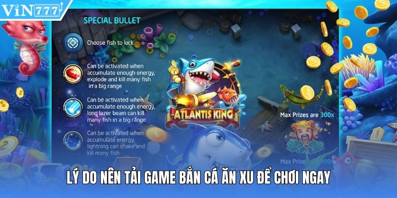 Lý do nên tải game bắn cá ăn xu để chơi ngay