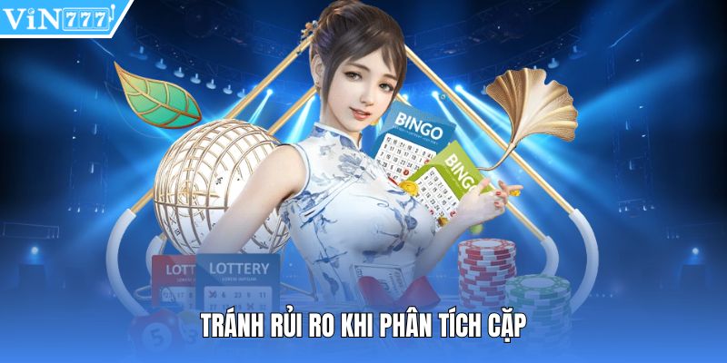 Tránh rủi ro khi phân tích cặp