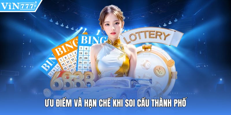 Ưu điểm và hạn chế khi soi cầu thành phố 