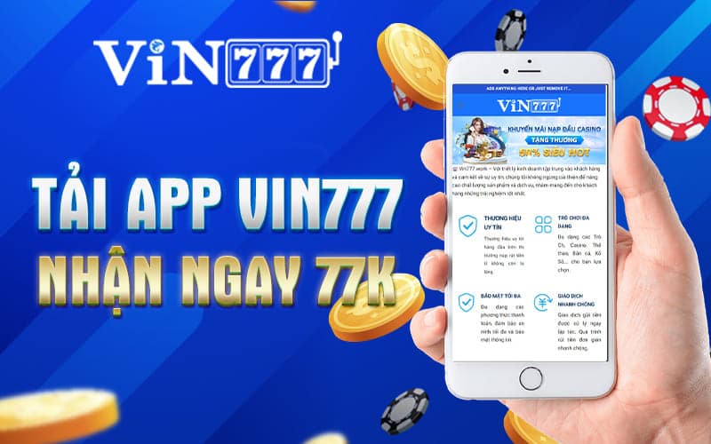 Tải app Vin777 nhận ngay 77k