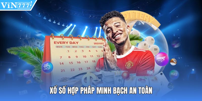 Xổ số hợp pháp minh bạch an toàn